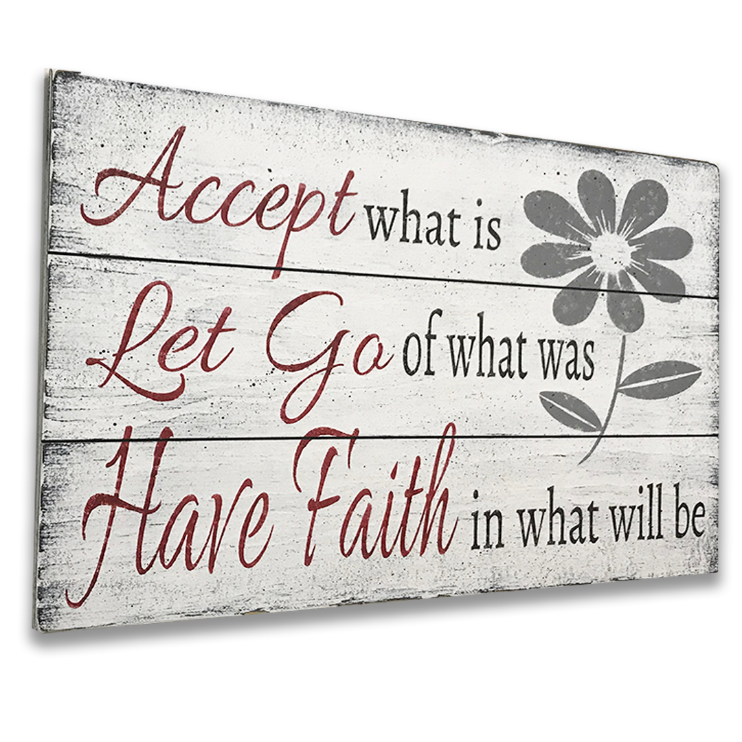 Accept What Is Let Go Of What Was Inspirational Wood Sign