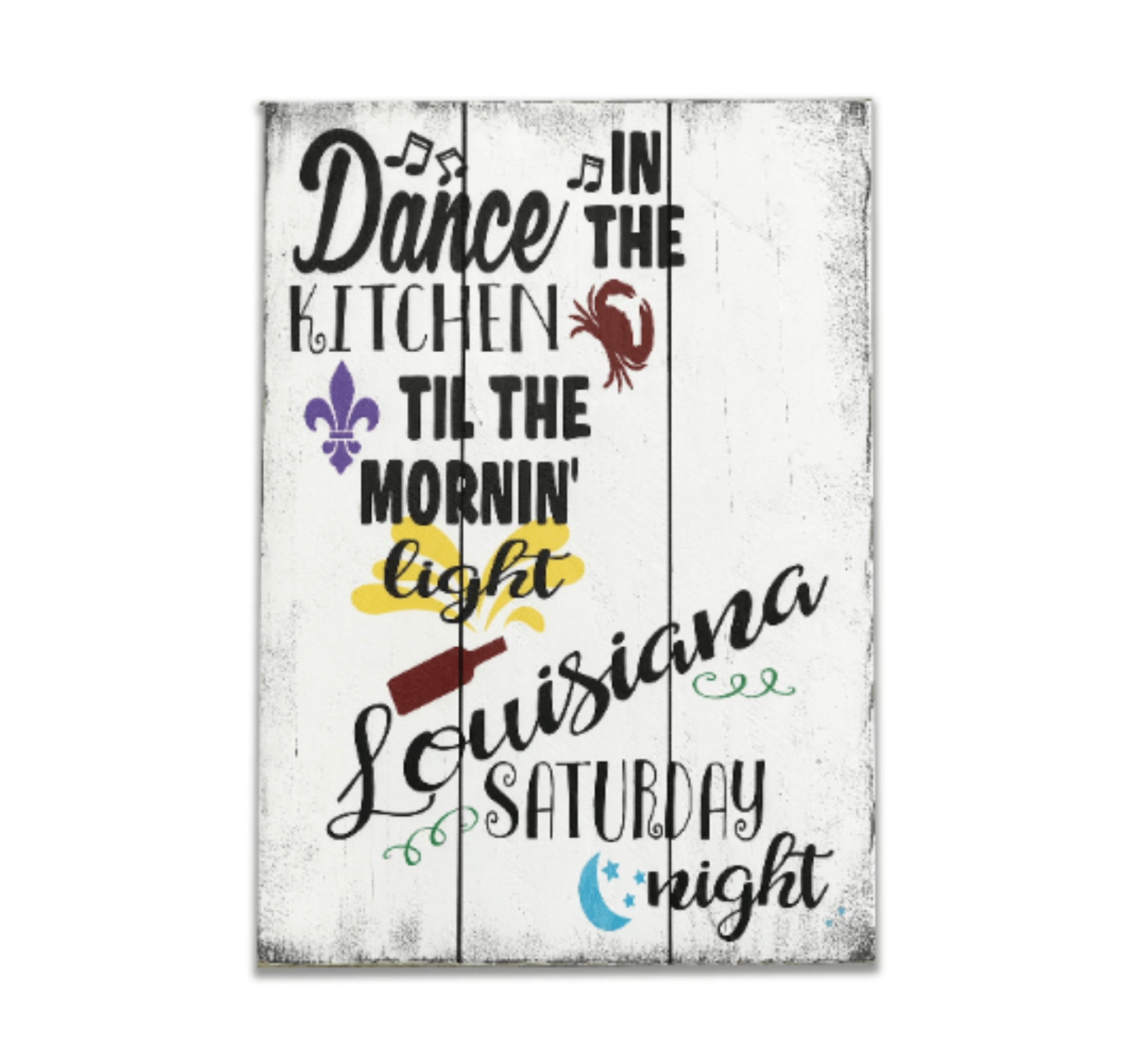 Dance In The Kitchen Louisiana Saturday Night Wall Sign