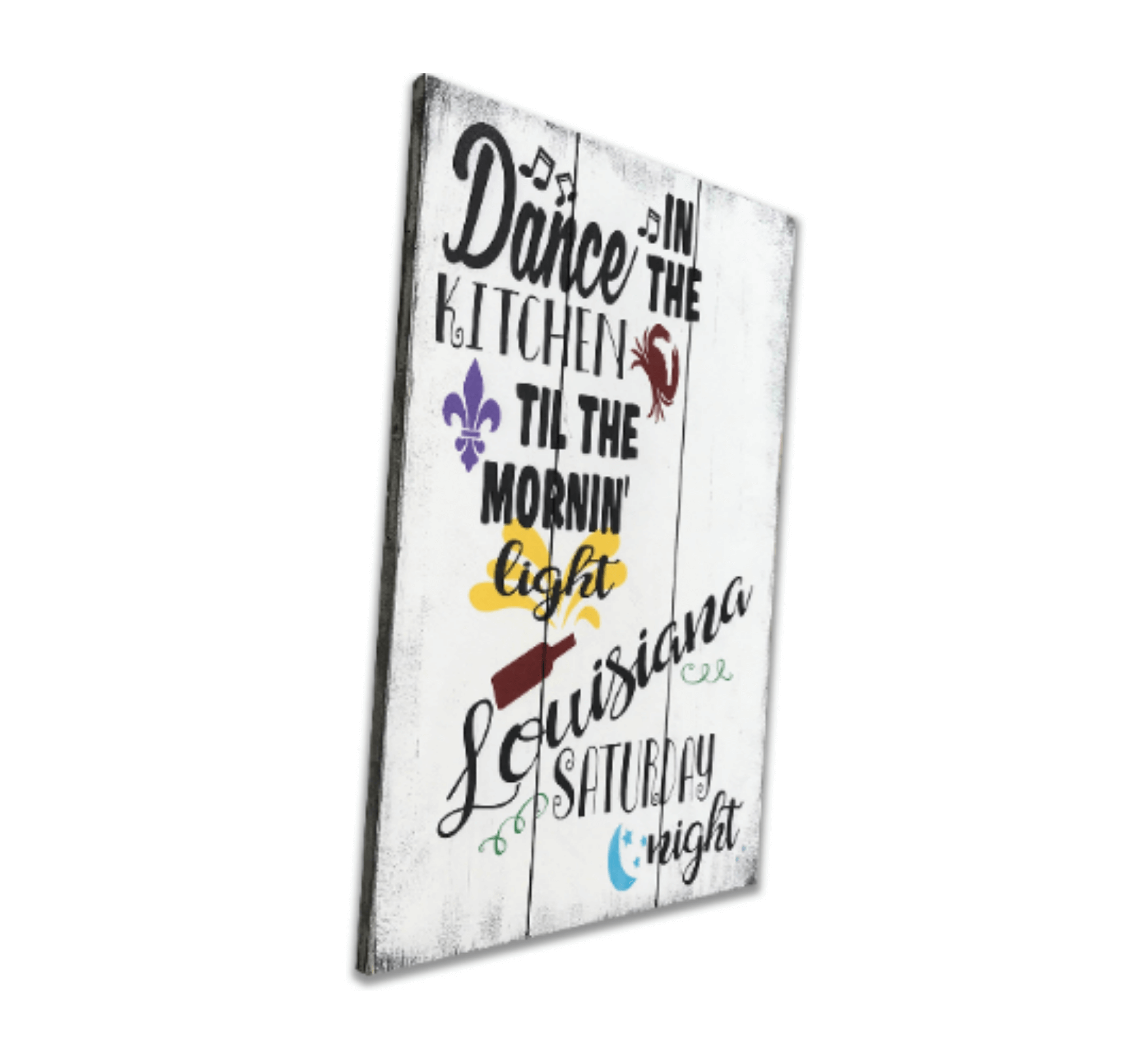 Dance In The Kitchen Louisiana Saturday Night Wall Sign